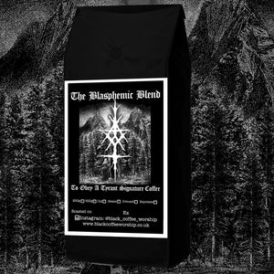 The blasphemic blend - To Obey A Tyrant signature coffee