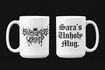 The "Your Name Here" Printed UNHOLY Mug